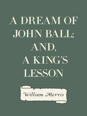 cover image of A Dream of John Ball; and, a King's Lesson